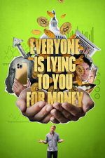 Watch Everyone Is Lying to You for Money 9movies