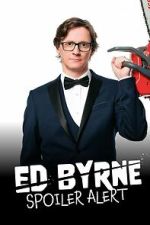 Watch Ed Byrne: Spoiler Alert 9movies