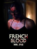 Watch French Blood 1 - Mr. Pig 9movies