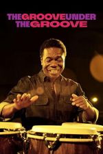 Watch The Groove Under the Groove 9movies
