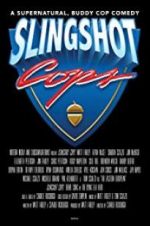 Watch Slingshot Cops 9movies