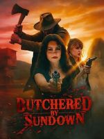 Watch Butchered by Sundown 9movies
