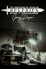 Watch Reveries: Going Deeper 9movies