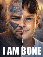 Watch I Am Bone 9movies