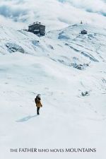 Watch The Father Who Moves Mountains 9movies