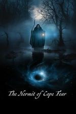 Watch The Hermit of Cape Fear 9movies