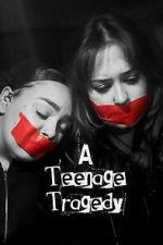 Watch A Teenage Tragedy 9movies