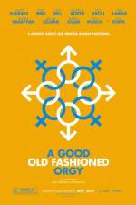 Watch A Good Old Fashioned Orgy 9movies