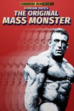 Watch Dorian Yates: The Original Mass Monster 9movies
