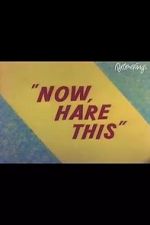 Watch Now, Hare This (Short 1958) 9movies