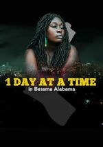 Watch 1 Day at a Time in Bessma Alabama 9movies