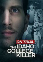 Watch On Trial: The Idaho College Killer 9movies
