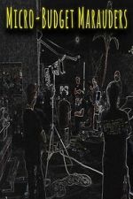 Watch Micro-Budget Marauders 9movies