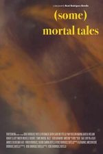 Watch (Some) Mortal Tales 9movies