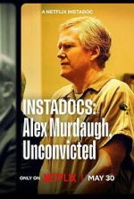 Watch Instadocs: Alex Murdaugh, Unconvicted 9movies