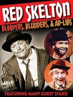 Watch Red Skelton: Bloopers, Blunders and Ad-Libs 9movies