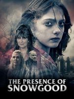 Watch The Presence of Snowgood 9movies