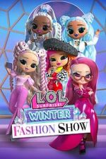 Watch L.O.L. Surprise! Winter Fashion Show 9movies
