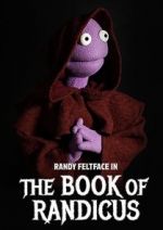Watch Randy Feltface: The Book of Randicus (TV Special 2020) 9movies