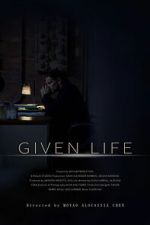 Watch Given Life 9movies