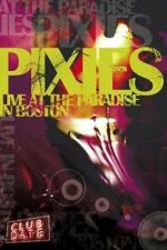 Watch Pixies : Live At The Paradise In Boston 9movies
