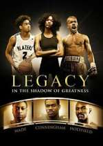 Watch Legacy: In the Shadow of Greatness 9movies