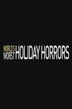 Watch Worlds Worst Holiday Horrors 9movies