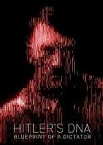 Watch Hitler\'s DNA: Blueprint of a Dictator 9movies