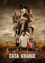 Watch Casa Grande 9movies
