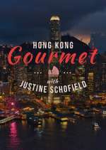 Watch Hong Kong Gourmet With Justine Schofield 9movies