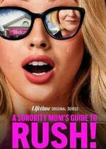 Watch A Sorority Mom\'s Guide to Rush! 9movies