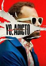 Watch Yo, adicto 9movies