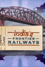 Watch Indias Frontier Railways 9movies