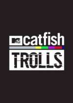 Watch Catfish: Trolls 9movies