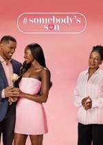 Watch #Somebody\'s Son 9movies