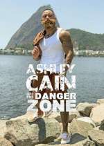 Watch Ashley Cain: Into The Danger Zone 9movies
