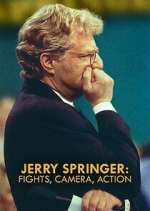 Watch Jerry Springer: Fights, Camera, Action 9movies