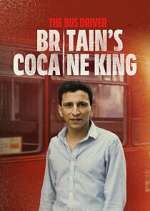 Watch The Bus Driver: Britain\'s Cocaine King 9movies