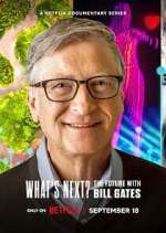 Watch What's Next? The Future with Bill Gates 9movies