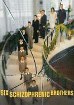 Watch Six Schizophrenic Brothers 9movies