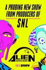 Watch Alien News Desk 9movies