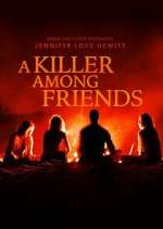 Watch A Killer Among Friends 9movies
