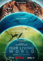 Watch Our Living World 9movies