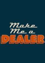 Watch Make Me a Dealer 9movies