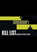 Watch Kill List: Hunted by Putin\'s Spies 9movies