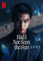 Watch Had I Not Seen the Sun 9movies