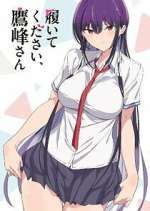 Watch Please Put Them On, Takamine-san 9movies